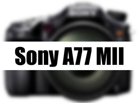 Sony-A77-MII-COming