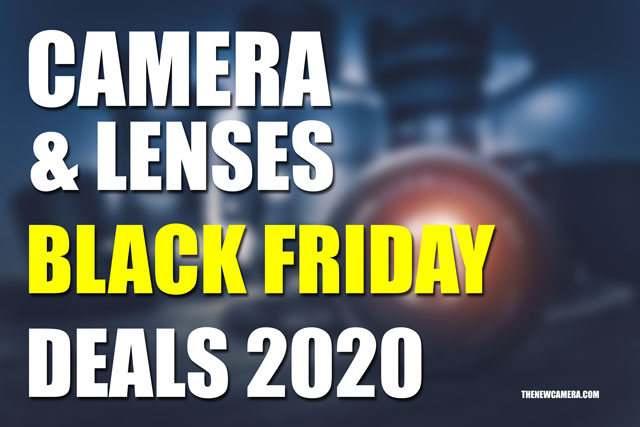 Black Friday Deals on Camera and Lenses 2020 « NEW CAMERA