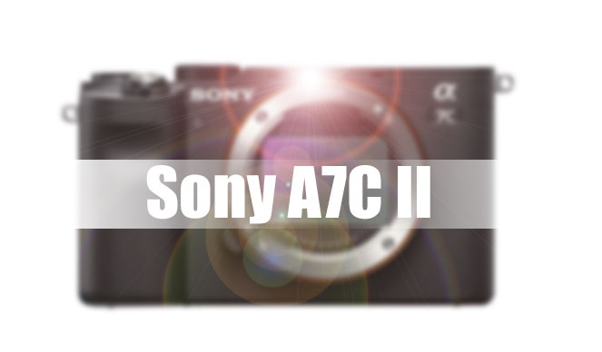 Sony Alpha 7C II, Sony Alpha 7C R price, specs announced - Camera