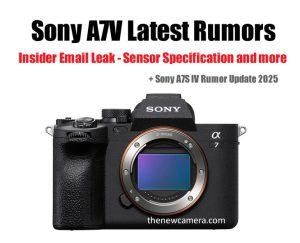 Sony A7V, FX3 II and A7S IV - Latest Leak, Sensor Specs, 6K video « NEW